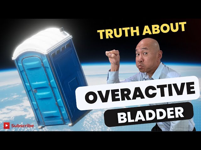 The Truth About Overactive Bladder Syndrome: Why Current Treatments Fail! Dr. Peter Kan