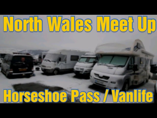 VAN-LIFE MEET UP & WINTER SNOW AT HORSESHOE PASS NORTH WALES