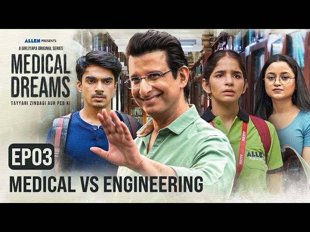 Medical Dreams - E03 - Medical vs Engineering | Sharman Joshi | A Girliyapa Original Series