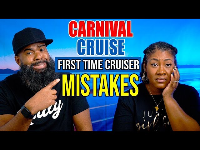 13 Mistakes To Avoid On Your First Carnival Cruise!