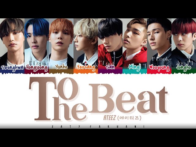 ATEEZ (에이티즈) - ‘TO THE BEAT’ Lyrics [Color Coded_Han_Rom_Eng]