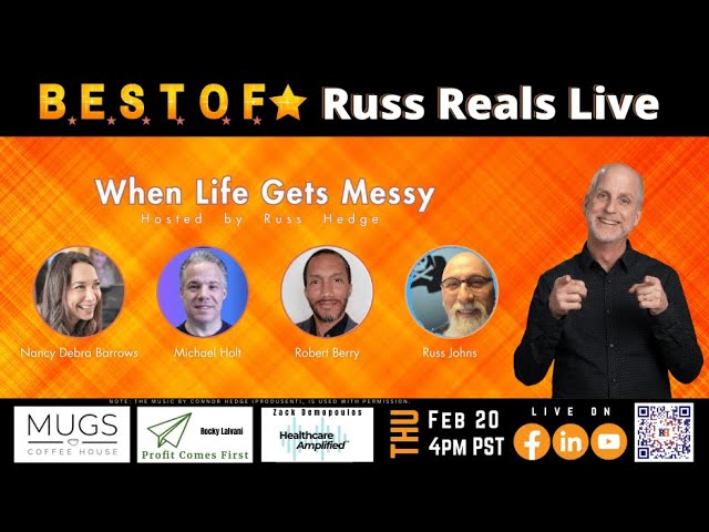 BEST OF Russ Reals: When Life Gets Messy