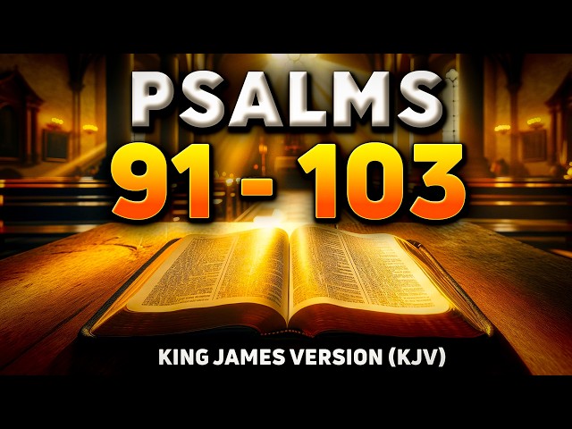 Most Powerful Prayers the Bible Teaches Us with Psalm 91, Psalm 103