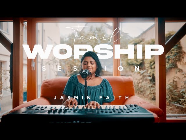 PRASANNAM (Presence) | Tamil Worship Session 4 by Jasmin Faith