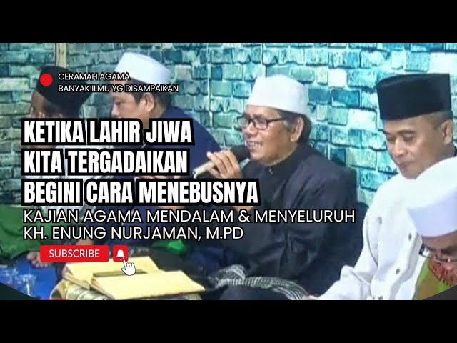 BEGINI CARA MENEBUS JIWA YG TERGADAIKAN KEPADA ALLAH SWT - KH ENUNG NURJAMAN, M.PD