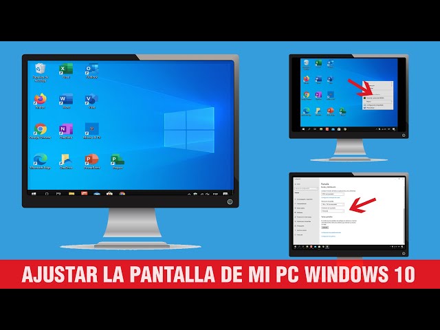 como ajustar la pantalla de mi pc windows 10