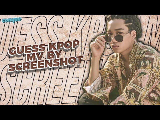 GUESS KPOP MV BY SCREENSHOT | KPOP GAMES