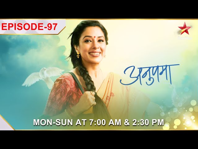 Anupama | अनुपमा | Episode 97 | Kavya ko confront karne Anupama gayi uske ghar!