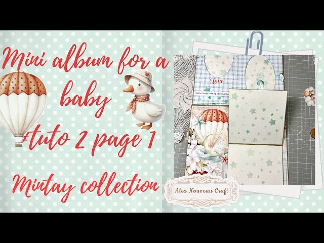 Mini album for baby #mintaypapers  collection Lullaby Lane Tuto 2 Page 1, #scrapbooking #handmade