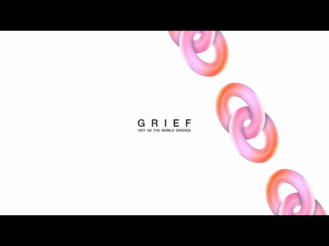 Grief: Week 3