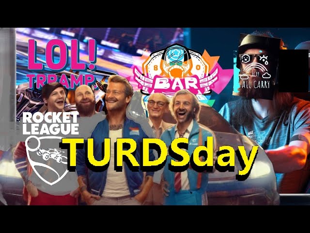 27 Feb P1 - ACRY TURDSday - Dont Pause JUST Rocket League S17