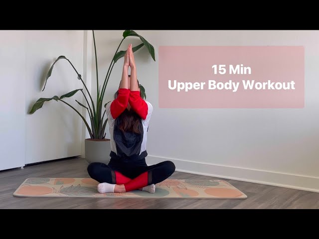 15 Minute Upper Body Workout | Strengthen Your Neck, Shoulders, Arms, and Back at Home