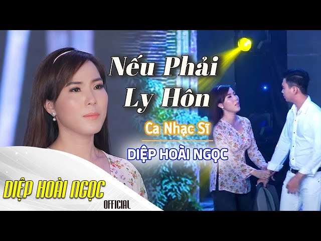 Đoản Khúc Lam Giang (Nếu Phải Ly Hôn) | Diệp Hoài Ngọc | Ca Khúc Về Tình Nghĩa Vợ Chồng Hay Nhất