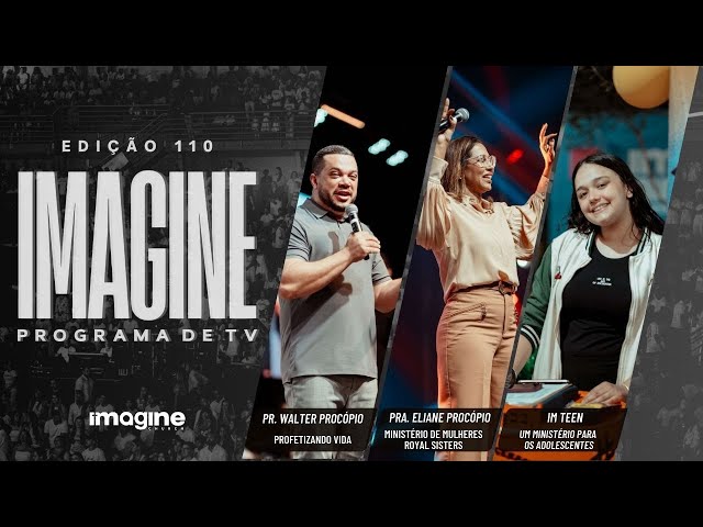 Programa Imagine TV | Edição 110 | Igreja Batista Imagine