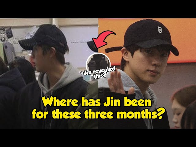 Finally it's No Longer a Secret, Jin Reveals where he Disappeared to for the past Three Months?!