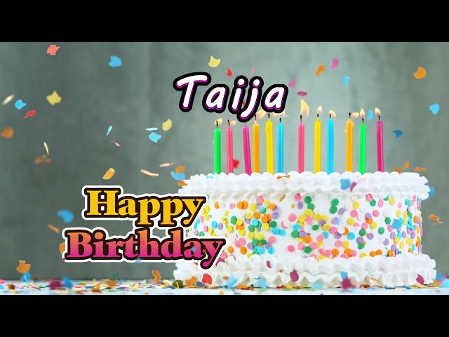 Happy Birthday To You Taija