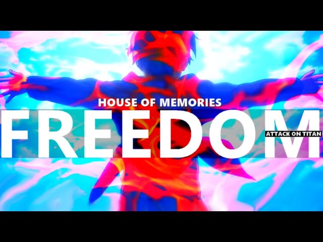 [ASMV/AMV] FREEDOM - House of Memories (Eren Yeager) Attack on titan edit