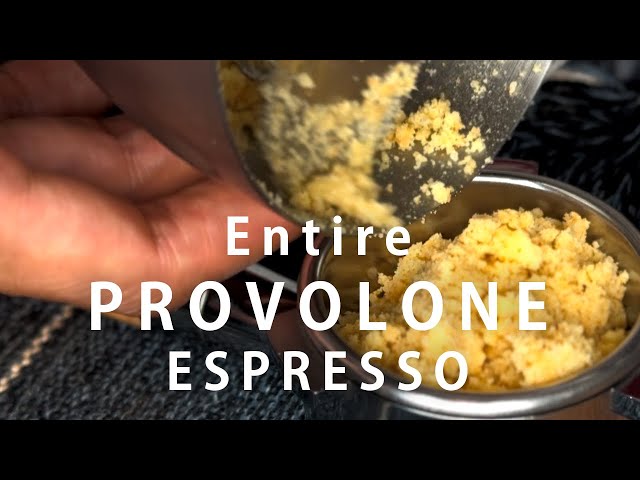 Entire PROVOLONE Espresso (Should it Coffee?)