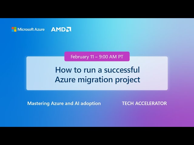 How to run a successful Azure migration project