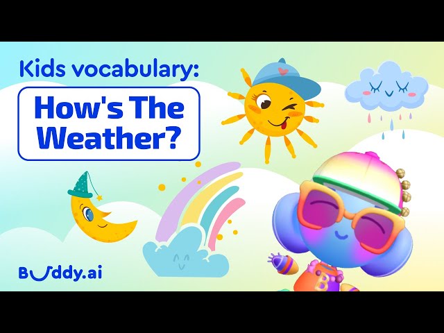 How's the weather? | Kids vocabulary | Learning English for Kids | Buddy.ai