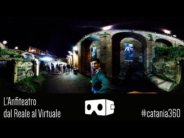 L'Anfiteatro dal Reale al Virtuale - #catania360 - Catania VIDEO A 360 - VR