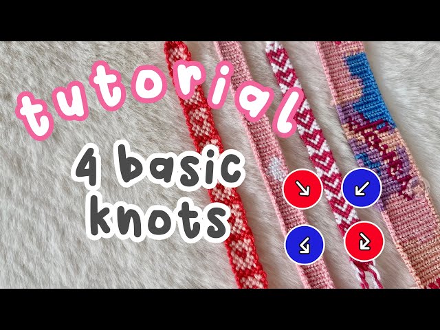 TUTORIAL | how to make the 4 basic knots for friendship bracelets | english version