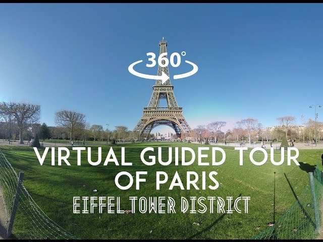 [360°/VR Video] Virtual guided tour of Paris : Eiffel tower District