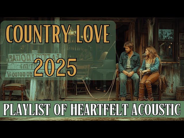 Romantic Countryside Melodies 🌾 | A Special 2025 Collection of Country Love Songs & Ballads