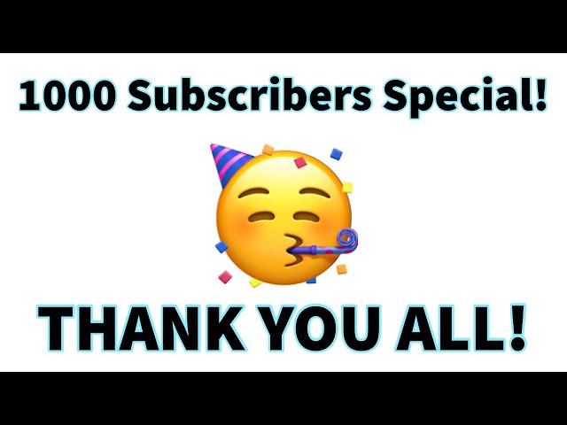 1000 SUBSCRIBERS Special Video! + SHOUTOUTS!