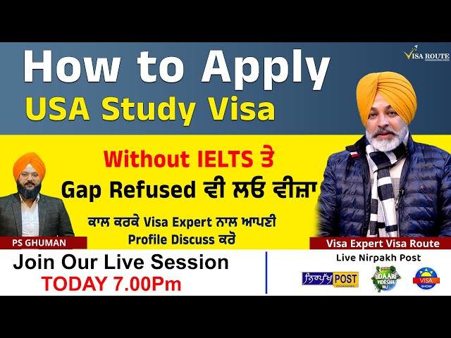 How to Apply USA Study Visa | Without IELTS ਤੇ Gap Refused ਵੀ ਲਓ ਵੀਜ਼ਾ । Join Our Live Session 7pm