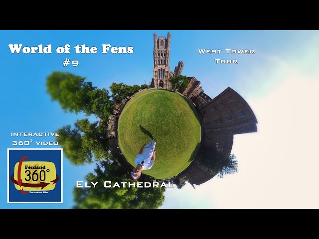 Ely Cathedral - West Tower Tour | WOTF_9 [Fenland 360°]