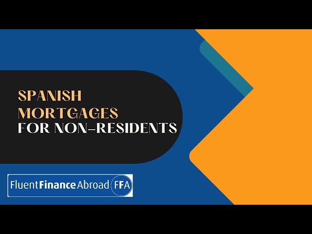 Spanish Mortgages For Non-Residents