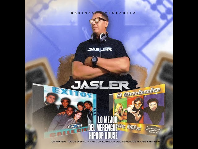 MIX MERENGUE HIP HOP HOUSE DJ JASLER MARTINEZ