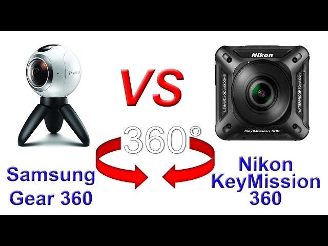 Samsung Gear 360 VS. Nikon KeyMission 360 review