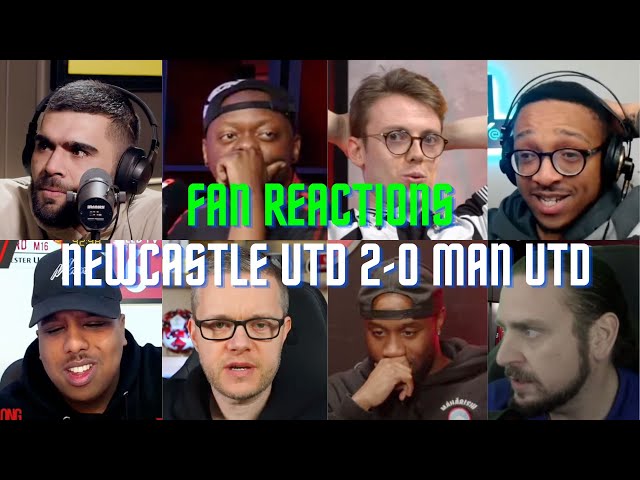 Fan Reaction Newcastle Utd 2-0 Man Utd | Fan Reactions