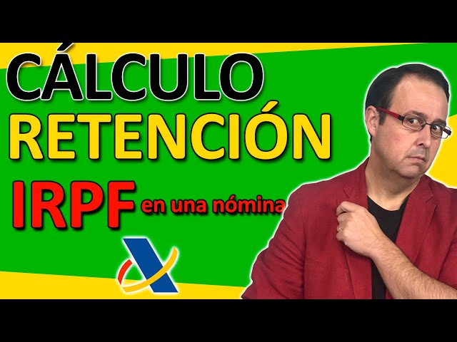 💸✌️ ¿Cómo se calcula el IRPF en una nómina? ¿Qué es una retención?, ¿De qué depende la retención?