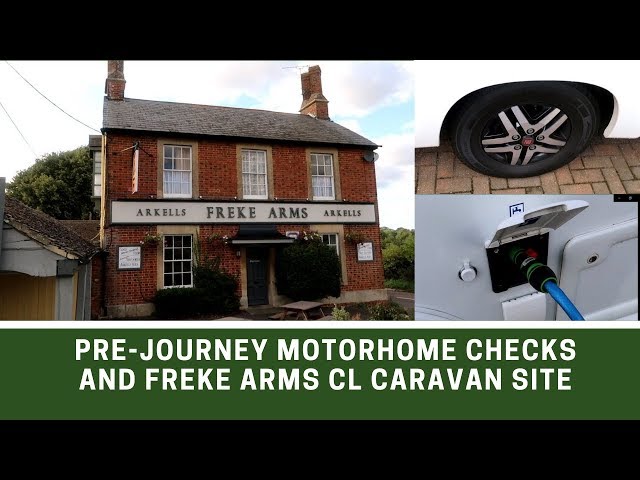 Pre-Journey Motorhome Checks | Freke Arms CL Caravan Site | Ep149