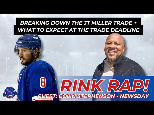 Colin Stephenson Breaks Down the Rangers’ JT Miller Trade! 🤯