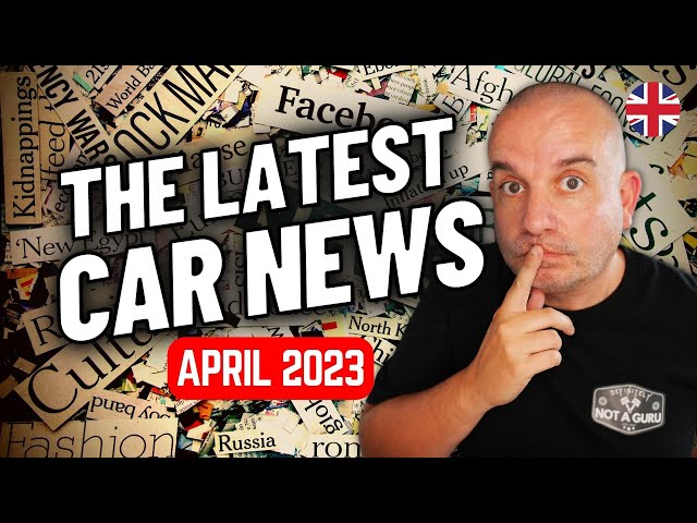 Latest CAR NEWS April 2023 | UK Car News Roundup