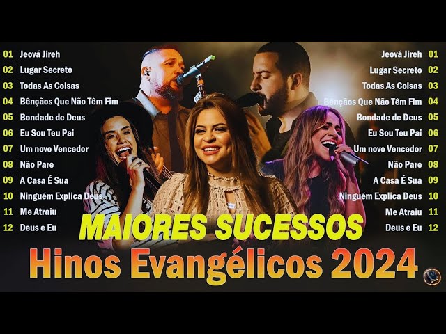 Louvores De Adoração 2024 - Hinos Para Sentir A Presença De Deus - Melhores Músicas Gospel