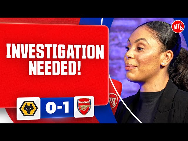 There Needs To Be An Investigation! (Charlene) | Wolves 0-1 Arsenal