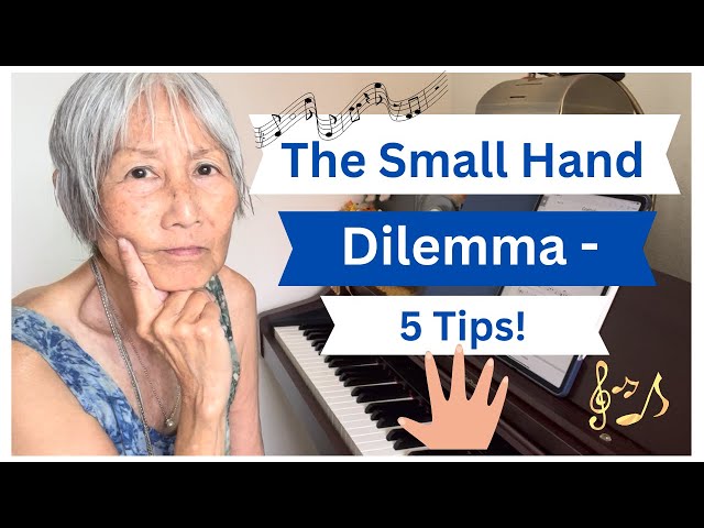 The Small Hand Dilemmna, 5 Tips 🧡  piano tips | online piano lessons | adult piano beginner