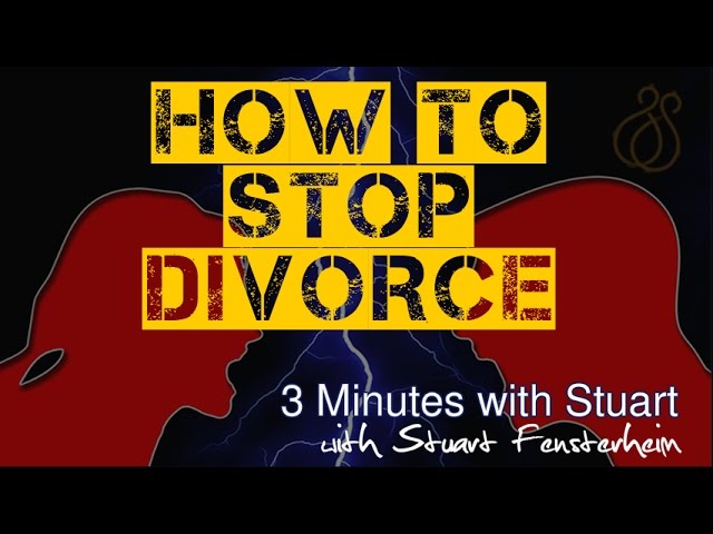 How To STOP Divorce with Stuart Fensterheim