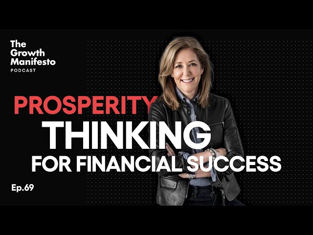 What is prosperity thinking, and how can it affect your financial success?