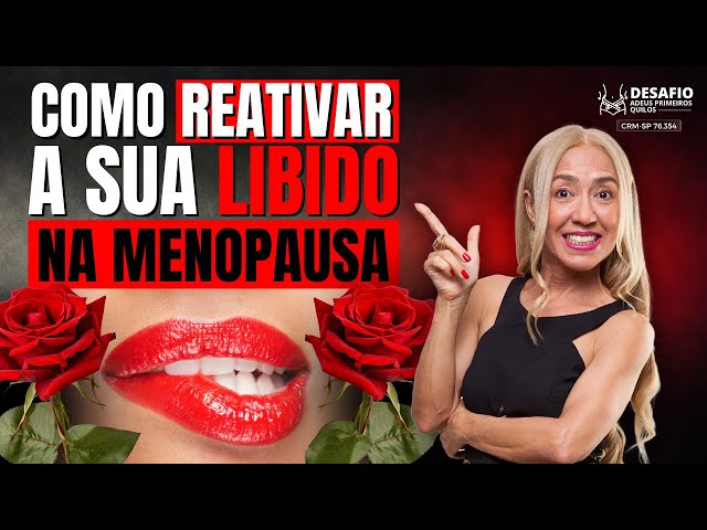 A Melhor Maneira de Reativar a Libido na Menopausa