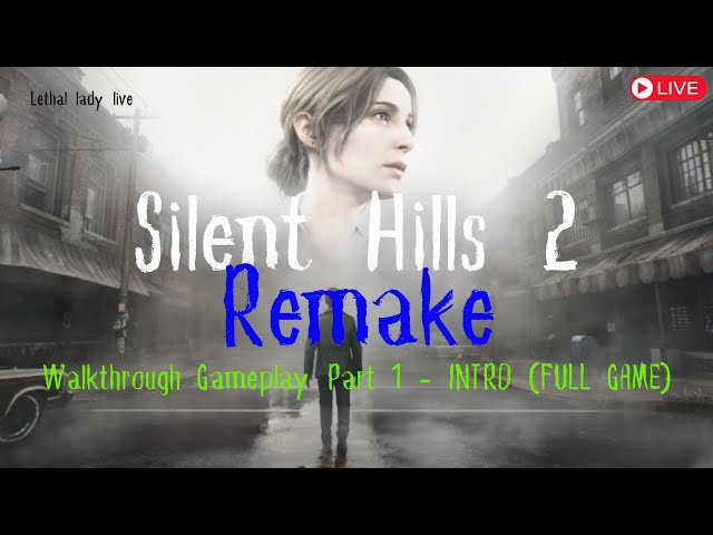 SILENT HILL 2 REMAKE Walkthrough Gameplay - Part 1 - - Full Game