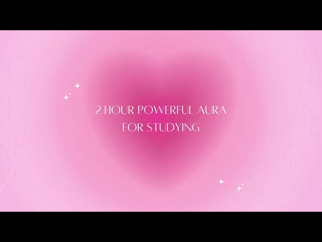 2 hour studying timer countdown. Pink Aura for studying/Finishing work. Complete your goal today.