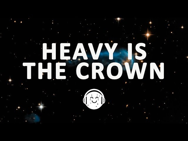 Linkin Park - Heavy Is the Crown (Lyrics)