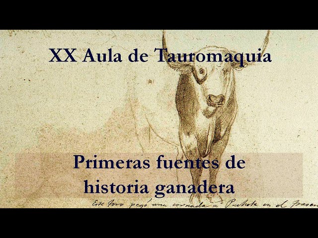 Primeras fuentes de historia ganadera | XX Aula de Tauromaquia