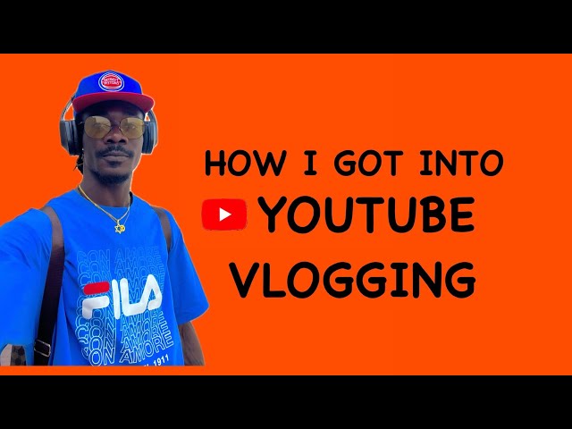 How i got into vlogging and videography